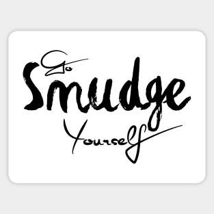 Go Smudge Yourself Sticker